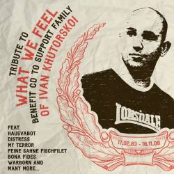 What We Feel : A Tribute to What We Feel What We Feel : A Tribute to What We Feel